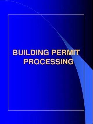 BUILDING PERMIT PROCESSING
