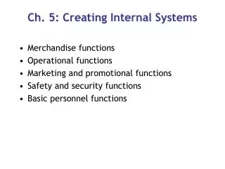Ch. 5: Creating Internal Systems