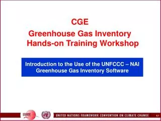 Introduction to the Use of the UNFCCC – NAI Greenhouse Gas Inventory Software