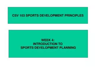 CSV 103 SPORTS DEVELOPMENT PRINCIPLES