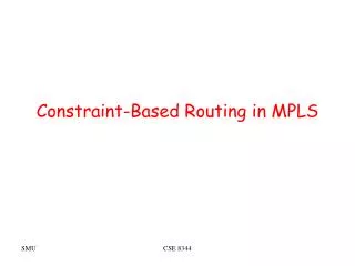 Constraint-Based Routing in MPLS