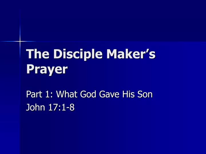 the disciple maker s prayer