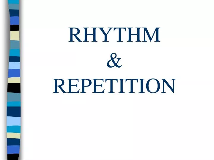 rhythm repetition