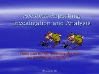 Accident Reporting, Investigation and Analysis