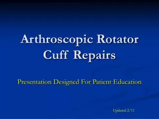 Arthroscopic Rotator Cuff Repairs