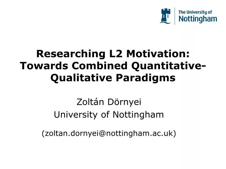 researching l2 motivation towards combined quantitative qualitative paradigms