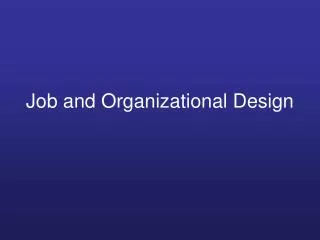 Job and Organizational Design