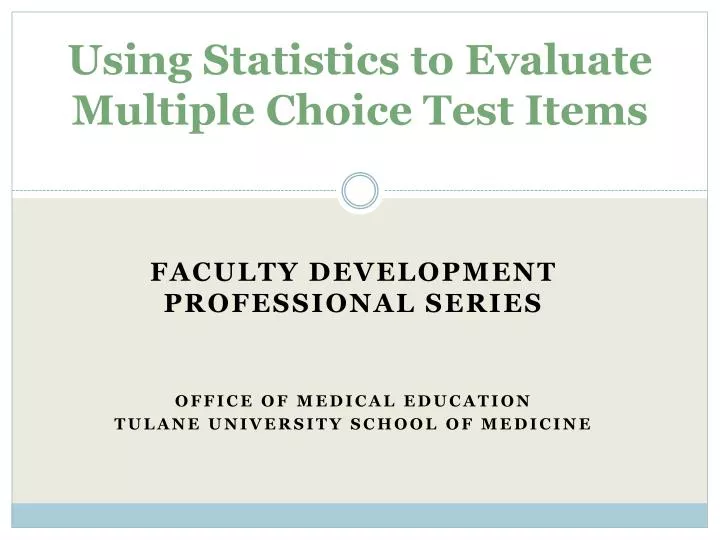 using statistics to evaluate multiple choice test items