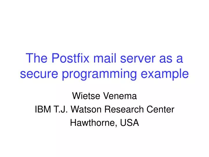 the postfix mail server as a secure programming example