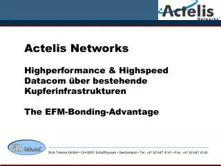 Actelis Networks Highperformance &amp; Highspeed Datacom über bestehende Kupferinfrastrukturen The EFM-Bonding-Advantage