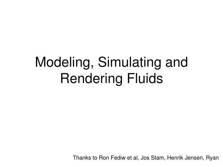 modeling simulating and rendering fluids