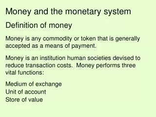 Money and the monetary system
