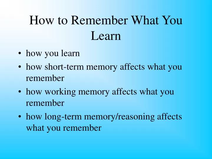 how to remember what you learn