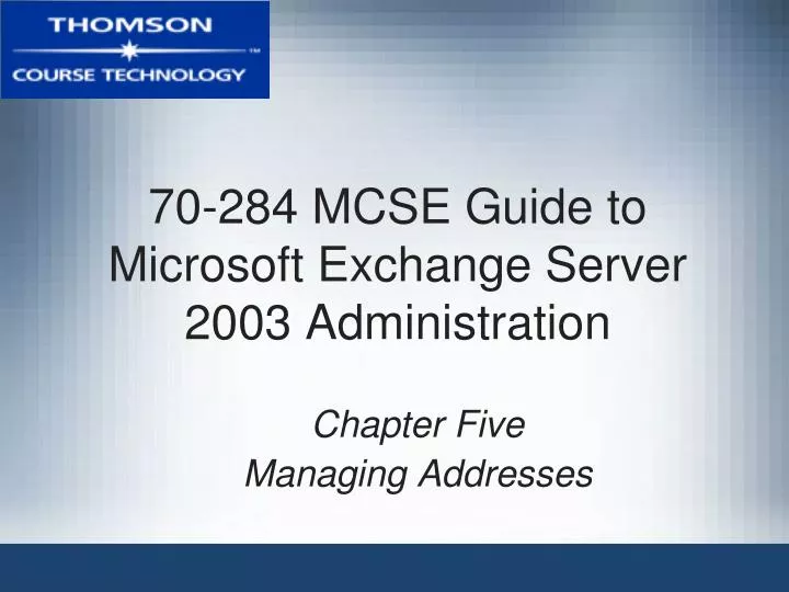 70 284 mcse guide to microsoft exchange server 2003 administration