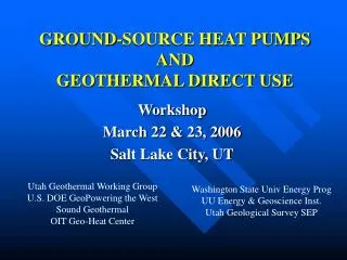 GROUND-SOURCE HEAT PUMPS AND GEOTHERMAL DIRECT USE