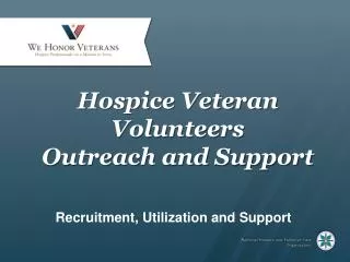 Hospice Veteran Volunteers Outreach and Support