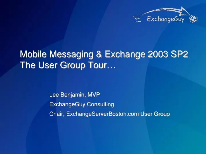 mobile messaging exchange 2003 sp2 the user group tour