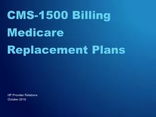 CMS-1500 Billing Medicare Replacement Plans