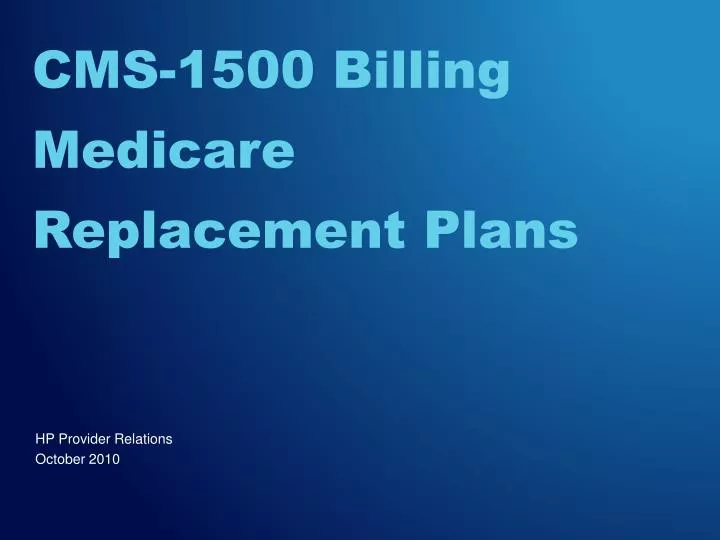 cms 1500 billing medicare replacement plans
