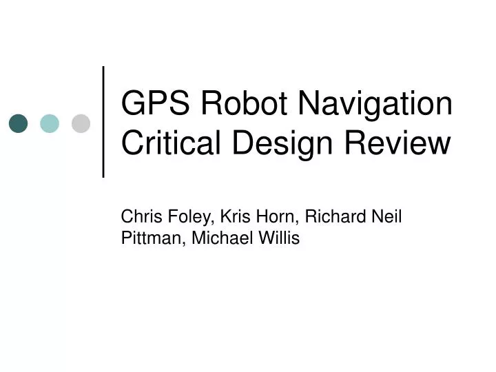 gps robot navigation critical design review