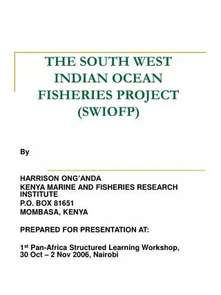 THE SOUTH WEST INDIAN OCEAN FISHERIES PROJECT (SWIOFP)