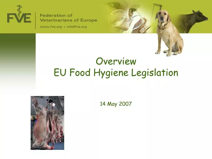 overview eu food hygiene legislation 14 may 2007