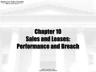 Chapter 10 Sales and Leases: Performance and Breach