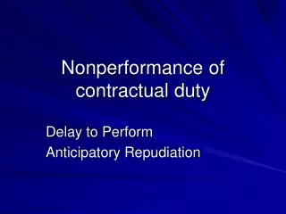Nonperformance of contractual duty