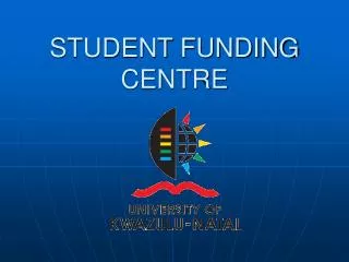 STUDENT FUNDING CENTRE