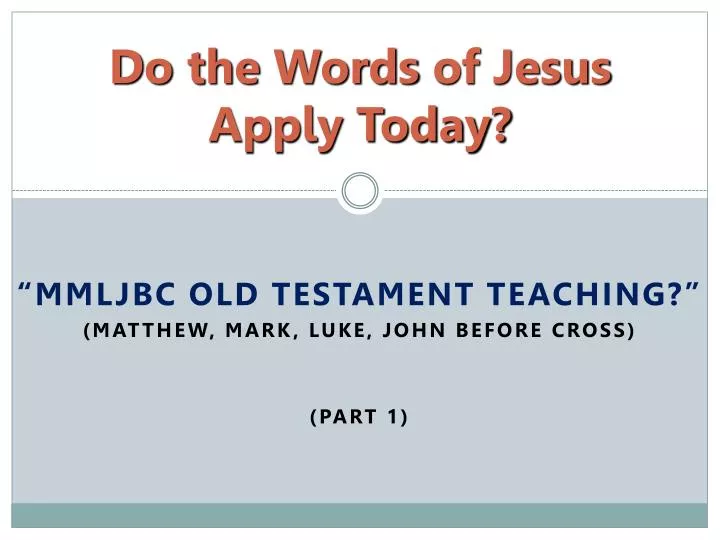 do the words of jesus apply today