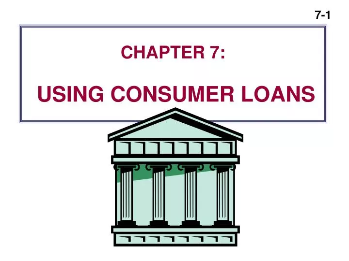chapter 7 using consumer loans