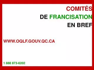 COMITÉS DE FRANCISATION EN BREF