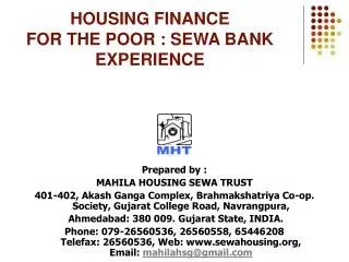 HOUSING FINANCE FOR THE POOR : SEWA BANK EXPERIENCE