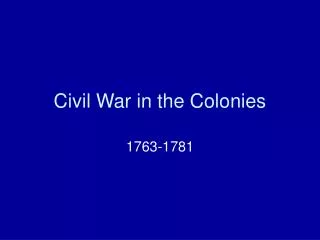 Civil War in the Colonies