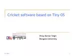 Cricket software based on Tiny OS - slide 1