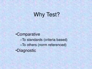 Why Test?