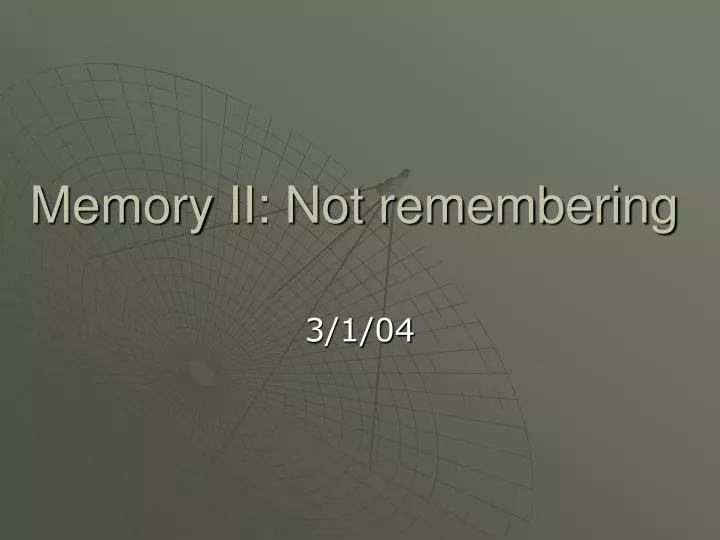 memory ii not remembering
