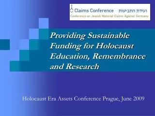 Providing Sustainable Funding for Holocaust Education, Remembrance and Research