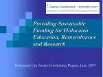 Providing Sustainable Funding for Holocaust Education, Remembrance and Research
