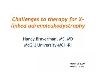 Challenges to therapy for X-linked adrenoleukodystrophy