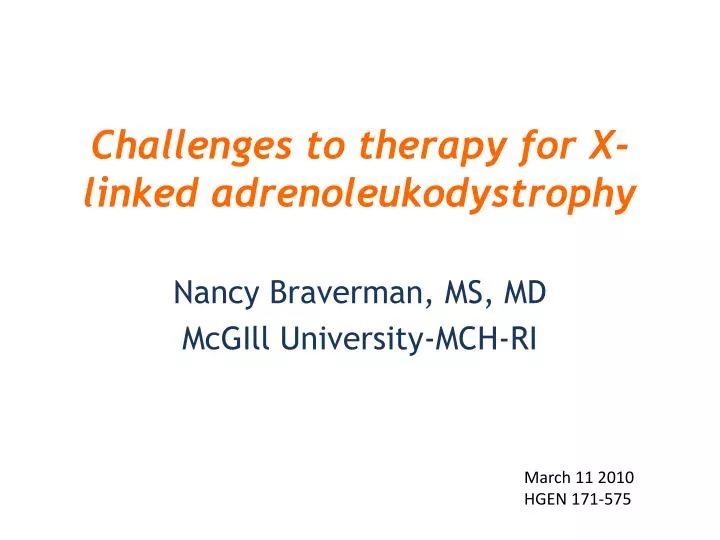 challenges to therapy for x linked adrenoleukodystrophy
