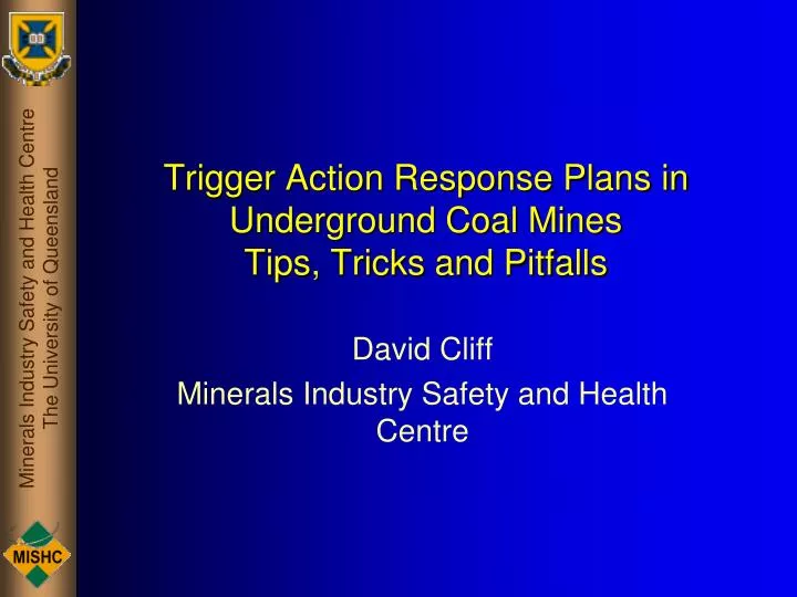 trigger action response plans in underground coal mines tips tricks and pitfalls