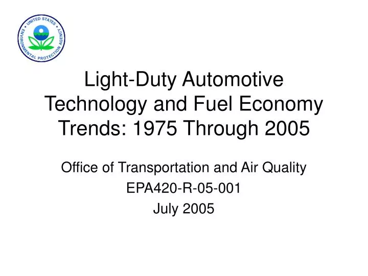light duty automotive technology and fuel economy trends 1975 through 2005