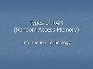 Types of RAM (Random Access Memory)