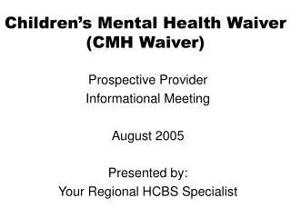 Children’s Mental Health Waiver (CMH Waiver)