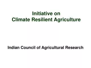 Initiative on Climate Resilient Agriculture