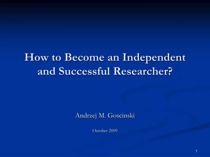 how to become an independent and successful researcher