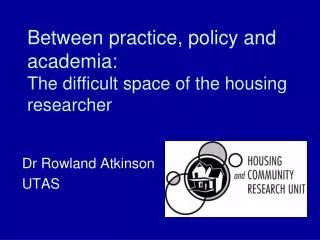 Between practice, policy and academia: The difficult space of the housing researcher