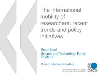 The international mobility of researchers: recent trends and policy initiatives