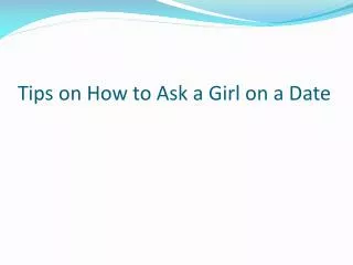 How to Ask a Girl on a Date?